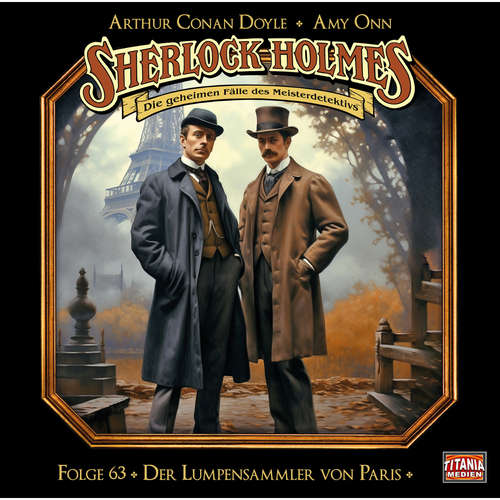 Hoerbuch Sherlock Holmes - Die geheimen Fälle des Meisterdetektivs, Folge 63: Der Lumpensammler von Paris - Arthur Conan Doyle - Joachim Tennstedt
