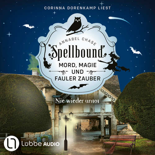 Hoerbuch Nie wieder untot - Spellbound - Annabel Chase - Corinna Dorenkamp