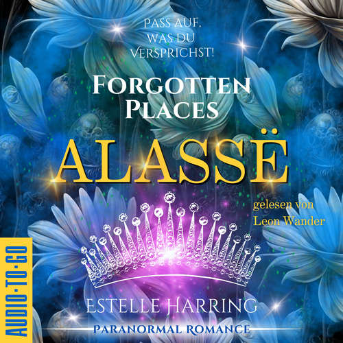 Hoerbuch Alassë - Forgotten Places, Band 3 - Estelle Harring - Leon Wander