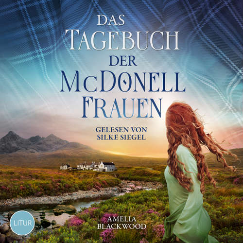 Hoerbuch Das Tagebuch der McDonell-Frauen - Amelia Blackwood - Silke Siegel