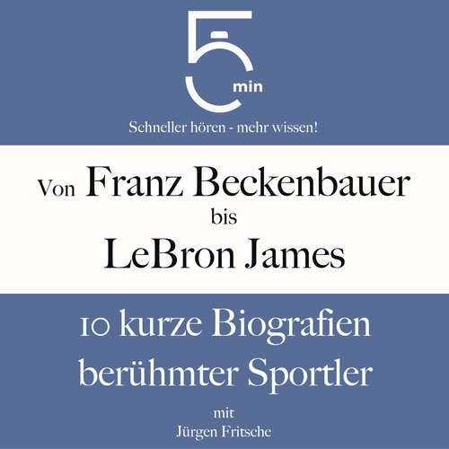 Hoerbuch Von Franz Beckenbauer bis LeBron James - 5 Minuten - Jürgen Fritsche