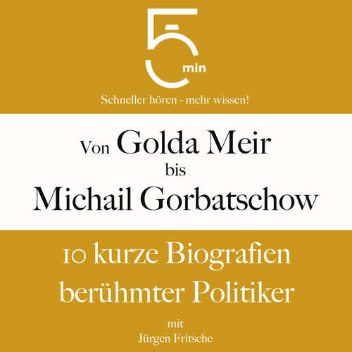 Hoerbuch Von Golda Meir bis Michail Gorbatschow - 5 Minuten - Jürgen Fritsche