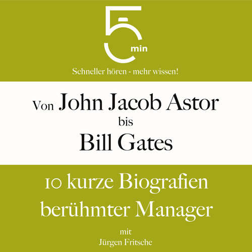 Hoerbuch Von John Jacob Astor bis Bill Gates - 5 Minuten - Jürgen Fritsche