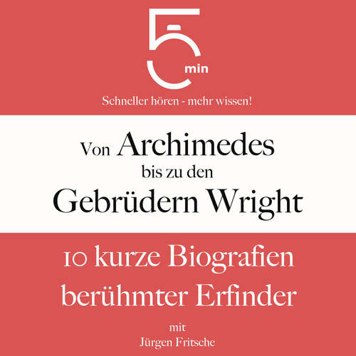 Hoerbuch Von Archimedes bis zu den Gebrüdern Wright - 5 Minuten - Jürgen Fritsche