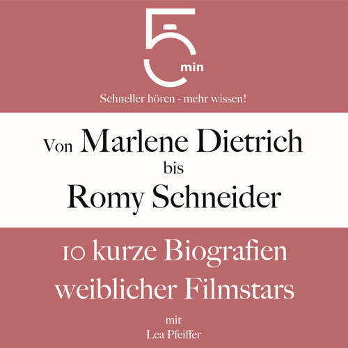 Hoerbuch Von Marlene Dietrich bis Romy Schneider - 5 Minuten - Lea Pfeiffer