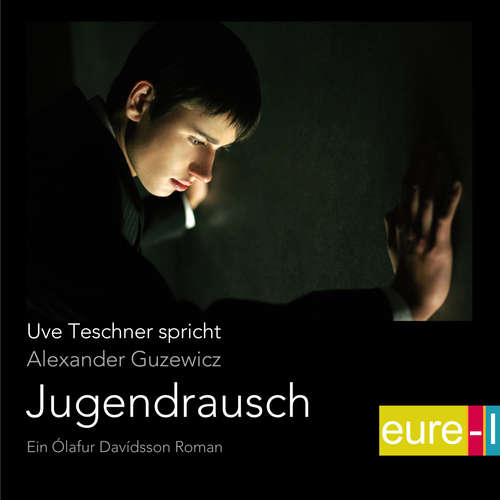 Hoerbuch Jugendrausch - Alexander Guzewicz - Uve Teschner