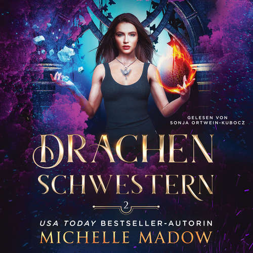 Hoerbuch Drachenschwestern 2 - Drachen Magie Hörbuch - Michelle Madow - Sonja Ortwein-Kubocz