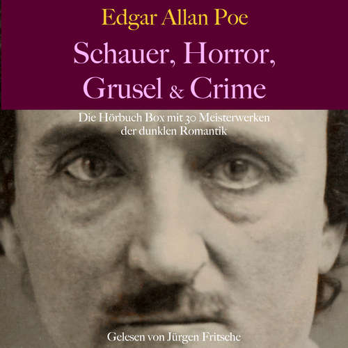 Hoerbuch Edgar Allan Poe: Schauer, Horror, Grusel & Crime - Edgar Allan Poe - Jürgen Fritsche