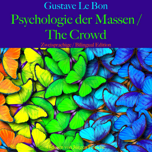 Hoerbuch Gustave Le Bon: Psychologie der Massen / The Crowd - Gustave le Bon - Jürgen Fritsche