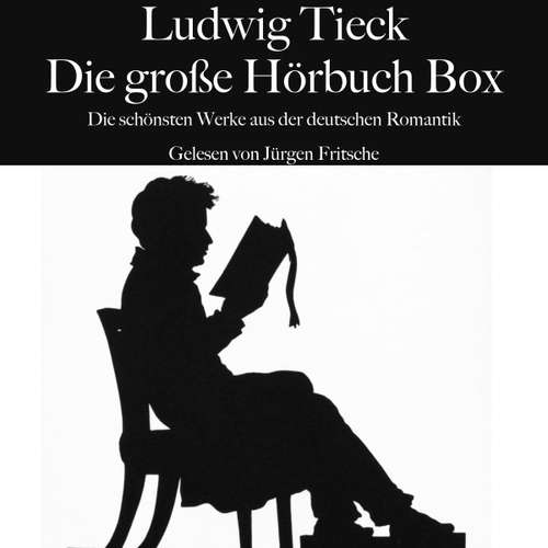 Hoerbuch Ludwig Tieck: Die große Hörbuch Box - Ludwig Tieck - Jürgen Fritsche
