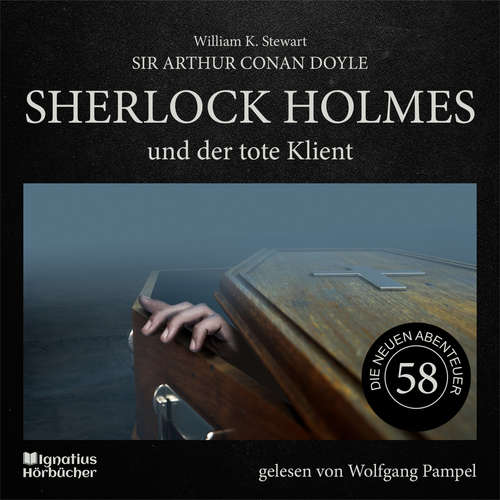 Hoerbuch Sherlock Holmes und der tote Klient (Die neuen Abenteuer, Folge 58) - Sir Arthur Conan Doyle - Wolfgang Pampel