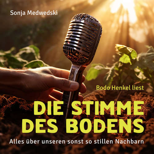 Hoerbuch Die Stimme des Bodens - Sonja Medwedski - Bodo Henkel