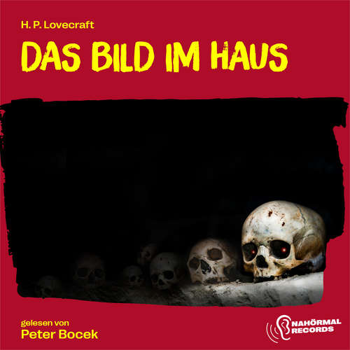 Hoerbuch Das Bild im Haus - H. P. Lovecraft - Peter Bocek