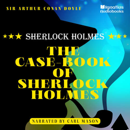 Audiobook The Case-Book of Sherlock Holmes - Sir Arthur Conan Doyle - Carl Mason