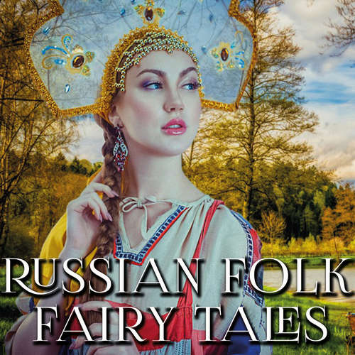 Audiobook Russian Folk Fairy Tales - Alexander Afanasyev - Luana Maranz