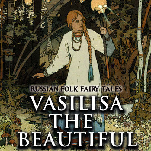 Audiobook Vasilisa the Beautiful - Alexander Afanasyev - Luana Maranz