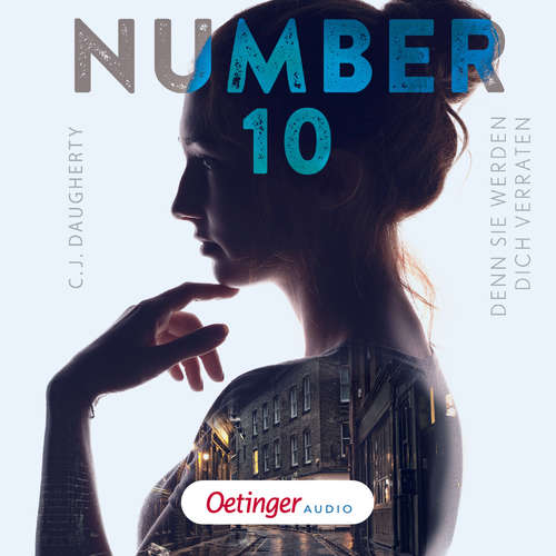 Hoerbuch Number 10 2. Denn sie werden dich verraten - C.J. Daugherty - Leonie Landa
