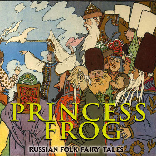 Audiobook Princess Frog - Alexander Afanasyev - Luana Maranz