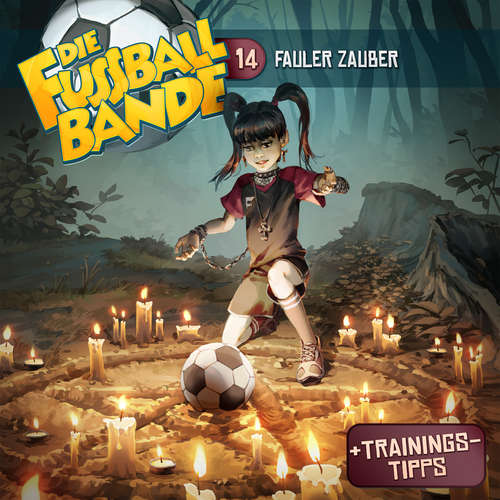 Hoerbuch Die Fussballbande, Folge 14: Fauler Zauber - Aikaterini Maria Schlösser - Jürgen Kluckert