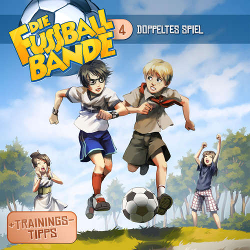 Hoerbuch Die Fussballbande, Folge 4: Doppeltes Spiel - Aikaterini Maria Schlösser - Jürgen Kluckert