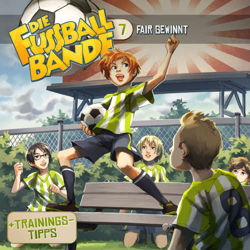 Hoerbuch Die Fussballbande, Folge 7: Fair gewinnt - Aikaterini Maria Schlösser - Jürgen Kluckert