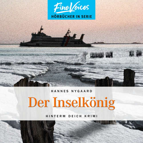 Hoerbuch Der Inselkönig - Hinterm Deich Krimi, Band 6 - Hannes Nygaard - Jens Hartwig