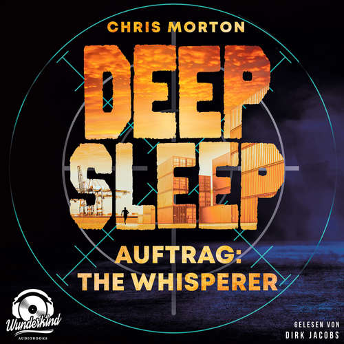 Hoerbuch Auftrag: The Whisperer - Deep Sleep, Band 2 - Chris Morton - Dirk Jacobs