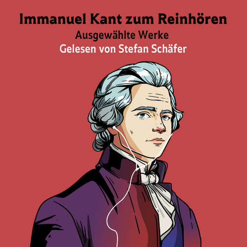 Hoerbuch Immanuel Kant zum Reinhören - Immanuel Kant - Stefan Schäfer