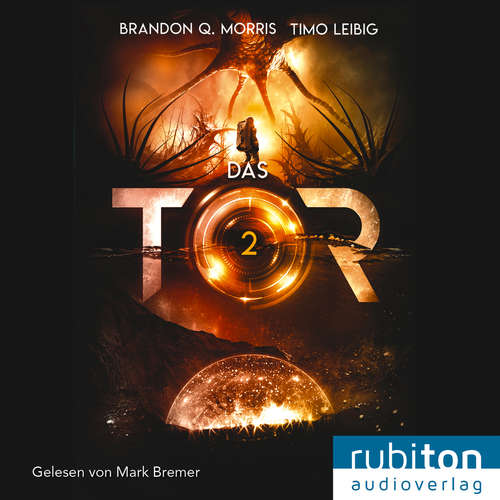 Hoerbuch Das Tor 2 - Brandon Q. Morris - Mark Bremer