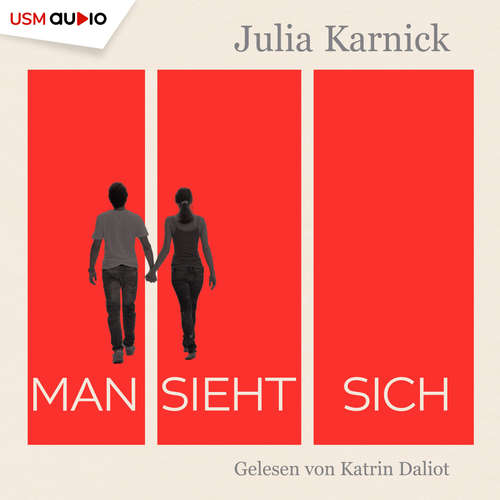 Hoerbuch Man sieht sich - Julia Karnick - Katrin Daliot