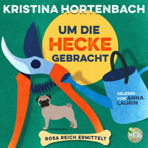 Hoerbuch Um die Hecke gebracht - Kristina Hortenbach - Anna Laurin