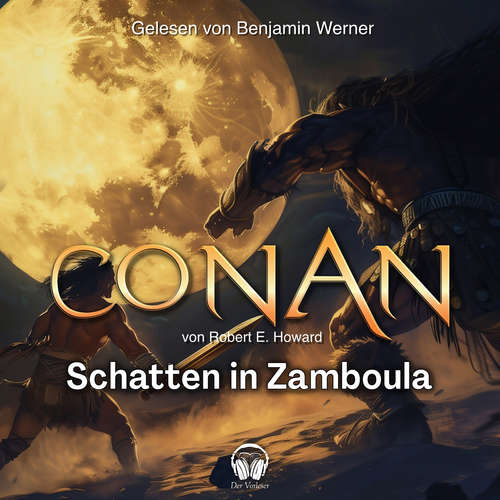 Hoerbuch Conan, Folge 15: Schatten in Zamboula - Robert E. Howard - Benjamin Werner