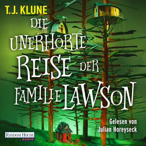 Hoerbuch Die unerhörte Reise der Familie Lawson - T. J. Klune - Julian Horeyseck