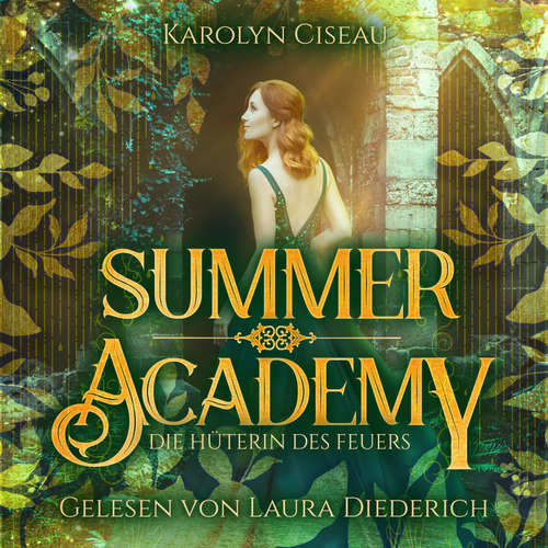 Hoerbuch Summer Academy - Die Hüterin des Feuers - Karolyn Ciseau - Laura Diederich