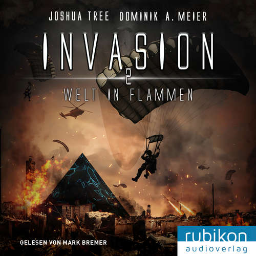 Hoerbuch Invasion 2: Welt in Flammen - Dominik A Meier - Mark Bremer