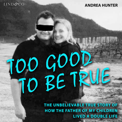 Audiobook Too Good to Be True - Andrea Hunter - Sofia Engstrand