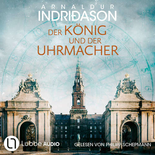 Hoerbuch Der König und der Uhrmacher - Arnaldur Indriðason - Philipp Schepmann