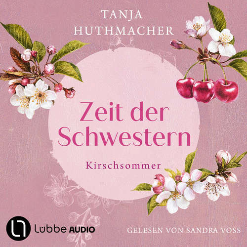 Hoerbuch Kirschsommer - Tanja Huthmacher - Sandra Voss