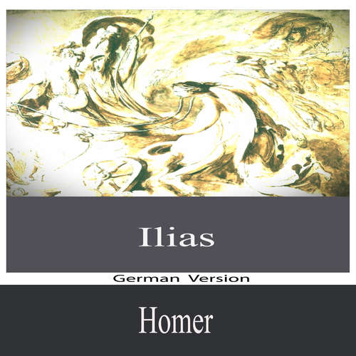 Hoerbuch Ilias - Homer - Leon Neumann
