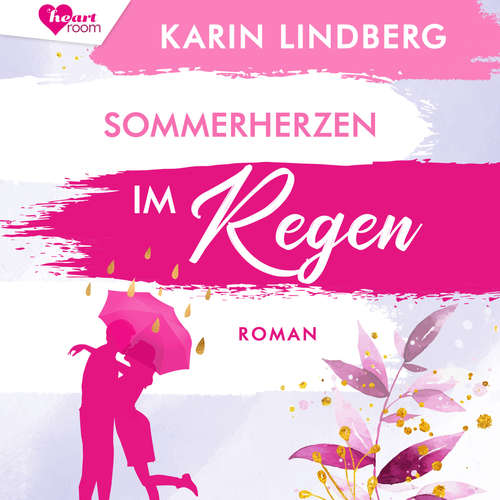 Hoerbuch Sommerherzen im Regen - Karin Lindberg - Julia von Tettenborn