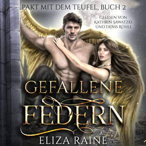 Hoerbuch Gefallene Federn - Dark Romance Hörbuch - Eliza Raine - Kathrin Sawatzki