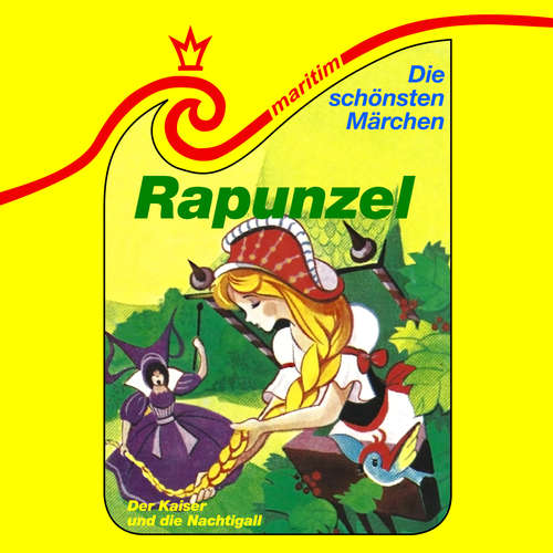 Hoerbuch Die schönsten Märchen, Folge 28: Rapunzel / Der Kaiser und die Nachtigall - Gebrüder Grimm - Christine Mylius