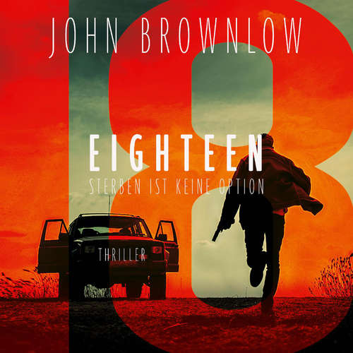 Hoerbuch Eighteen - John Brownlow - Sebastian Dunkelberg