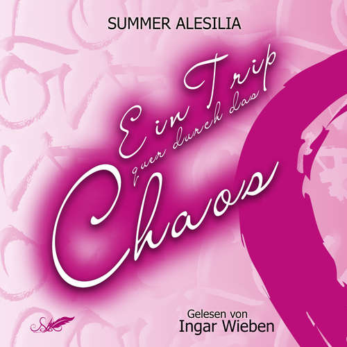 Hoerbuch Ein Trip quer durch das Chaos - Summer Alesilia - Ingar Wieben