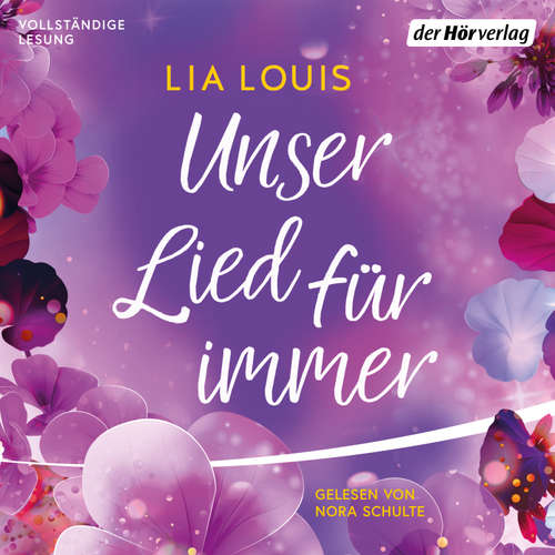 Hoerbuch Unser Lied, für immer - Lia Louis - Nora Schulte
