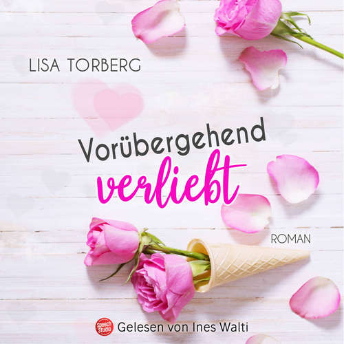 Hoerbuch Vorübergehend verliebt - Lisa Torberg - Ines Walti
