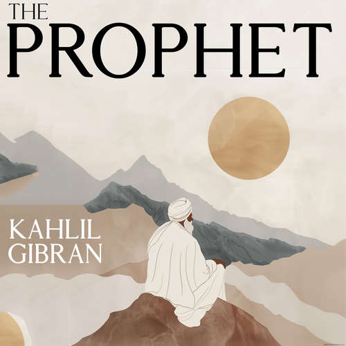Audiobook The Prophet - Khalil Gibran - Mike Woodle
