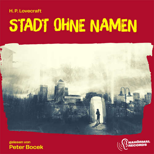 Hoerbuch Stadt ohne Namen - H. P. Lovecraft - Peter Bocek