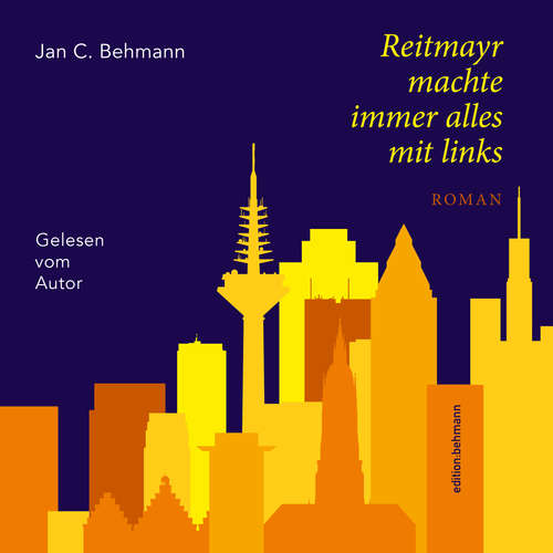 Hoerbuch Reitmayr machte immer alles mit links - Jan C. Behmann - Jan C. Behmann