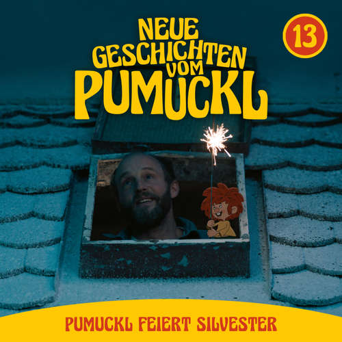 Hoerbuch 13: Pumuckl feiert Silvester (Neue Geschichten vom Pumuckl) - Korbinian Dufter - Mira Mazumdar